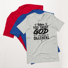 Load image into Gallery viewer, Trust God T-Shirt/ Black Font
