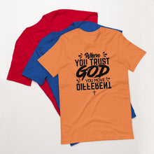 Load image into Gallery viewer, Trust God T-Shirt/ Black Font
